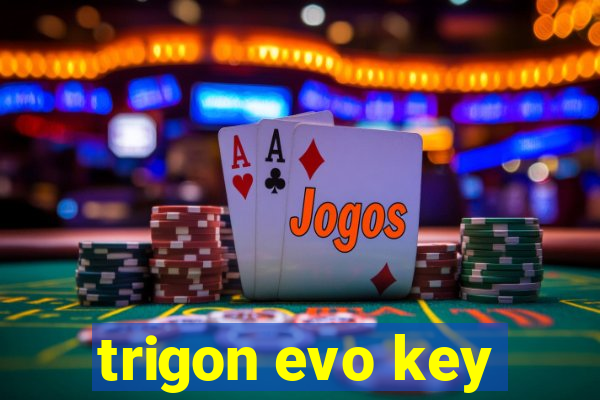 trigon evo key